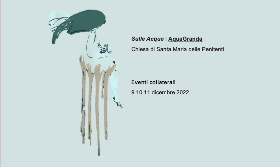 Sulle Acque | AquaGranda - Eventi collaterali 9.10.11 dicembre 2022